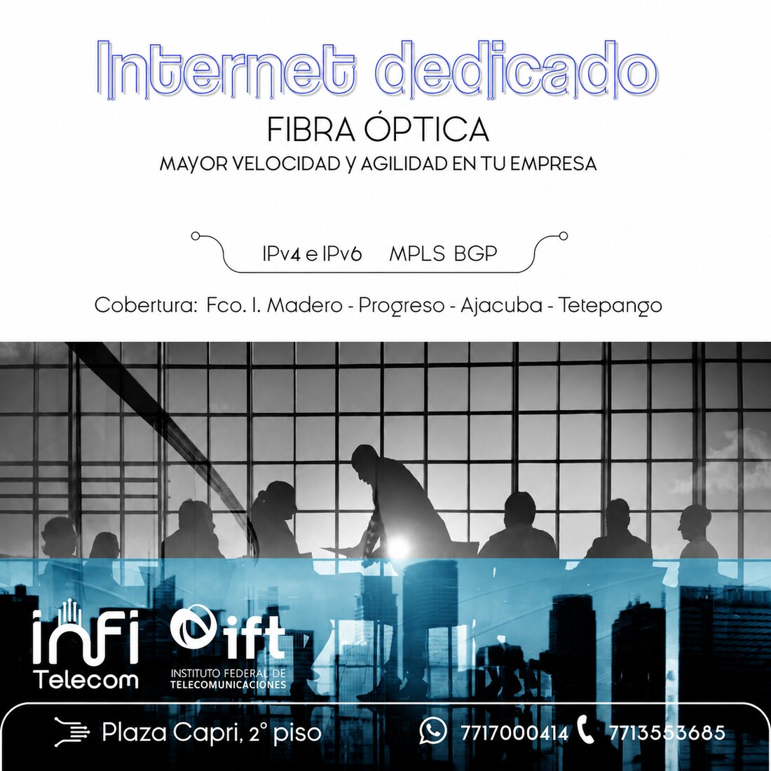 Internet dedicado — Fibra óptica. Mayor velocidad y agilidad en tu empresa. IPv4 e IPv6, MPLS, BGP. Cobertura: Fco. I. Madero, Progreso, Ajacuba, Tetepango.