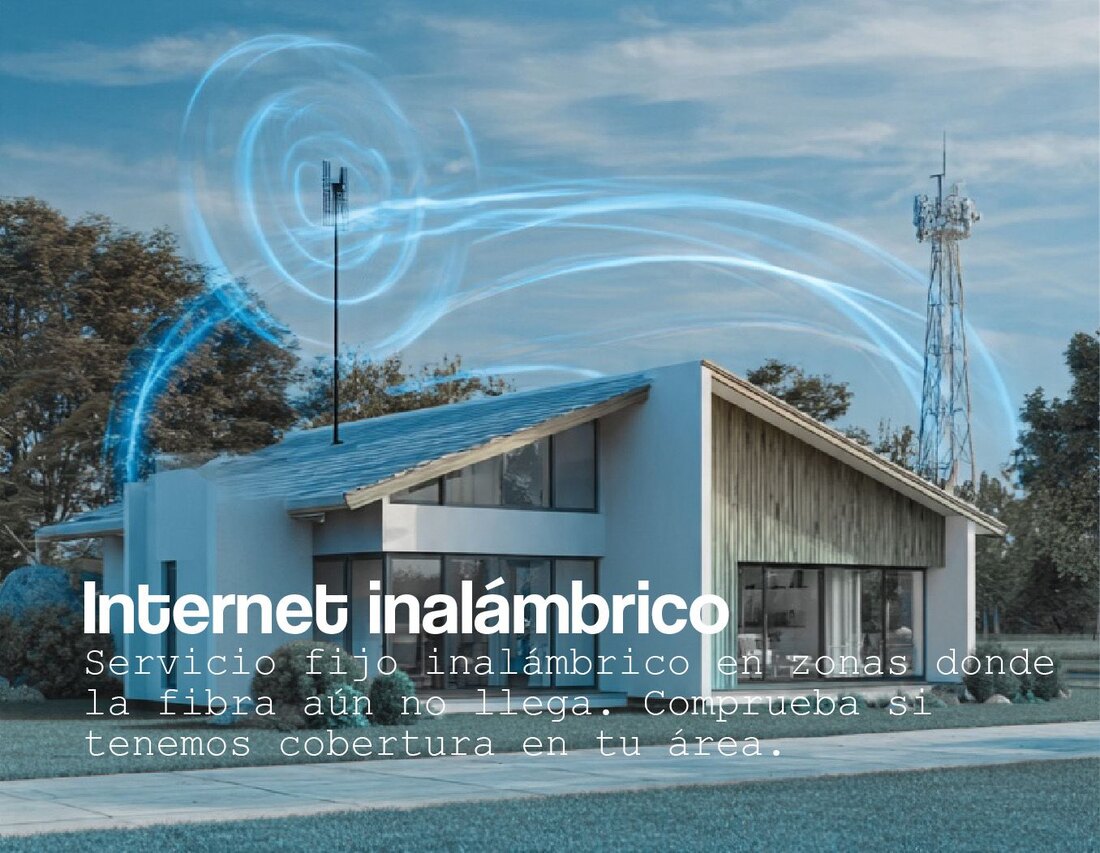 Internet inalámbrico — Servicio fijo inalámbrico en zonas donde la fibra aún no llega. Comprueba si tenemos cobertura en tu área.